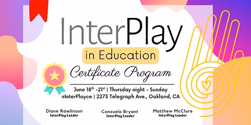 InterPlay in Education Certification Weekend 