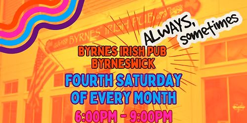 ALWAYS,sometimes: Live Music @ BYRNESWICK