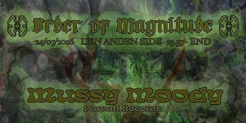 Order of Magnitude w\/ Derango & Mussy Moody @ Den Anden Side