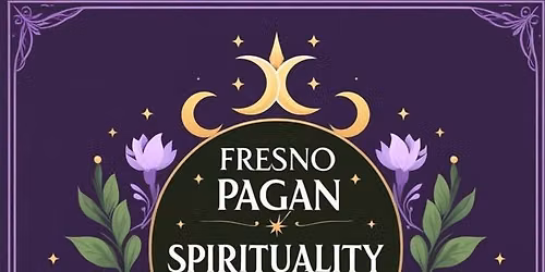 Fresno Pagan Spirituality Festival 2026