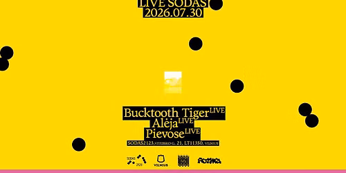 LIVE SODAS \u2022 Bucktooth Tiger \u2022 Al\u0117ja \u2022 Pievose
