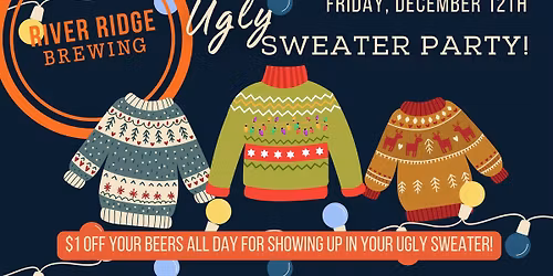 Ugly Sweater Party 🎄🧶 at River Ridge Brewing | $1 off beers all day if you show up in your sweater