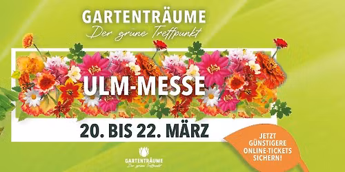 Gartentr\u00e4ume Ulm 2026