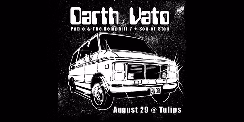 Darth Vato at Tulips on 8\/29\/26
