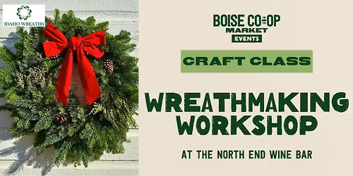 Wreathmaking Workshop at the North End Wine Bar