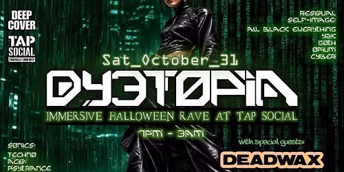 DYSTOPIA III: Immersive Halloween Rave @ Tap Social