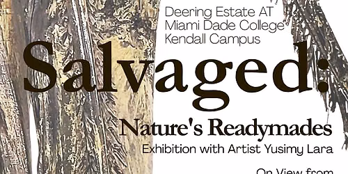 Closing Event: Salvaged: Nature's Readymades