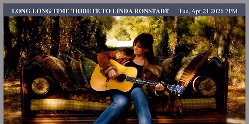 Long, Long Time-A Tribute to Linda Ronstadt featuring Teresa