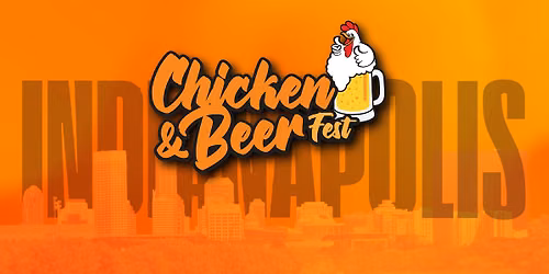 2026 Chicken & Beer Festival - Indianapolis