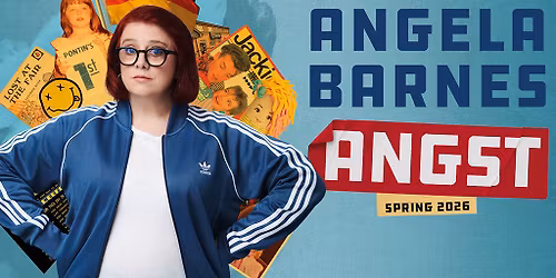 Angela Barnes: Angst