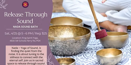 Release Through Sound:Nada Sound Bath