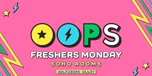 \ud83d\udc96 \u2728 OOPS - FRESHERS MONDAY! \u2728\ud83d\udc96 SOHO ROOMS | 2000+ STUDENTS | NORTHUMBRIA UNI FRESHERS TOUR | NIGHT ONE
