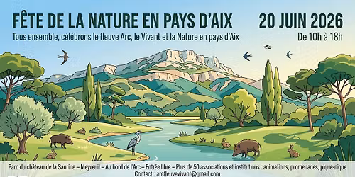 F\u00eate de la Nature de l'Arc et du Vivant 2026 \/ 20 JUIN CHATEAU DE LA SAURINE MEYREUIL