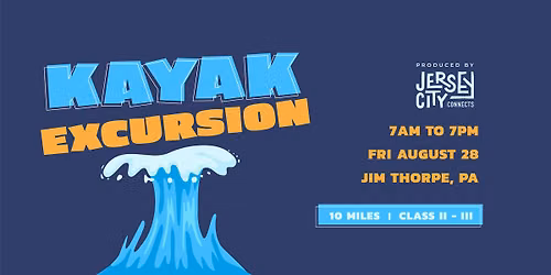Jersey City Connects | Kayak Adventure | Jim Thorpe