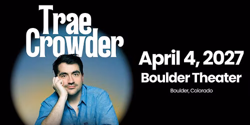 Trae Crowder | Boulder Theater