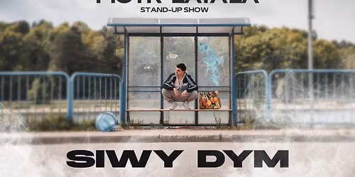  Wroc\u0142aw - 2. wyst\u0119p | Piotr Lata\u0142a w programie 'Siwy Dym' [stand-up]