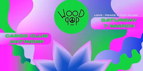 WOODPOP - 7 MARCH - ANTWERP