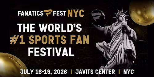 Fanatics Fest NYC 2026
