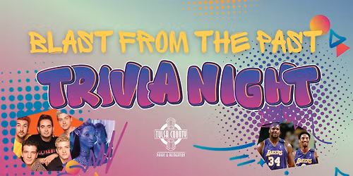 Blast from the Past Trivia Night