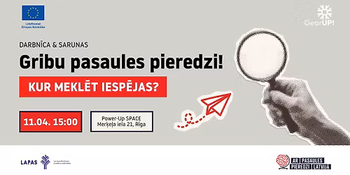 Darbn\u012bca jaunie\u0161iem: Gribu pasaules pieredzi!