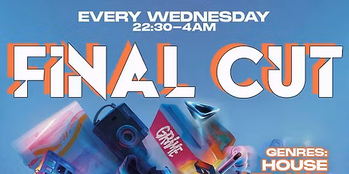 Final CUT - Free entry B4 Midnight & free shot