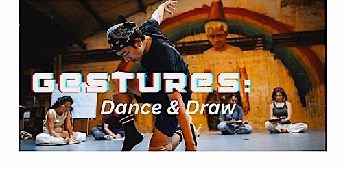 Gestures: Dance & Draw