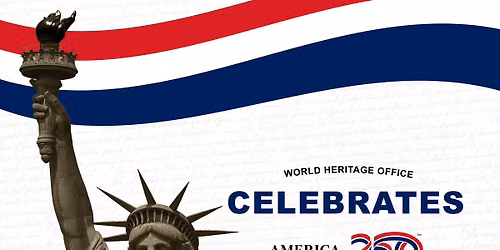 World Heritage Office Celebrates America 250