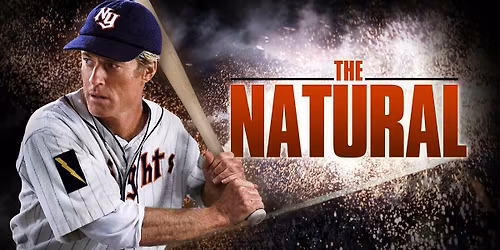 Midday Movie Classics: The Natural (PG)
