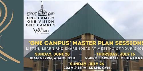 'One Campus' Master Plan Session 12PM Sunday, July 26