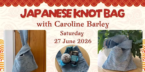 Japanese Knot Bag with Caroline Barley