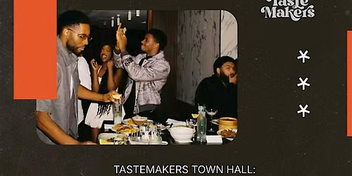 Tastemakers Town Hall: The Culture Debrief