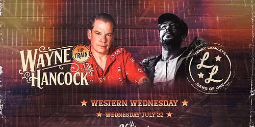 Western Wednesday with Wayne \u201cThe Train\u2019 Hancock + Lenny Lashley\u2019s Gang of One