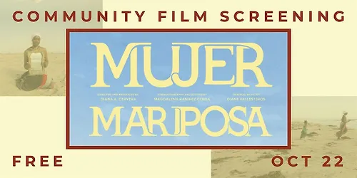 Mujer Mariposa - A Community Film Screening & Panel Discussion
