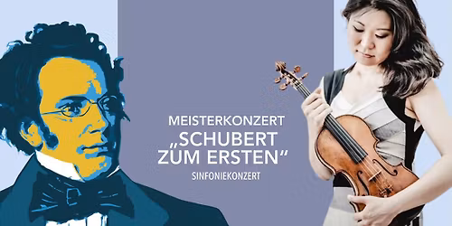 Meisterkonzert "SCHUBERT ZUM ERSTEN"