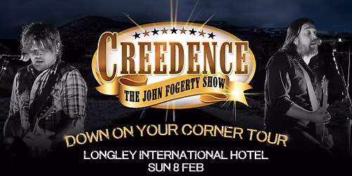 Creedence - The John Fogerty Show - Longley International Hotel