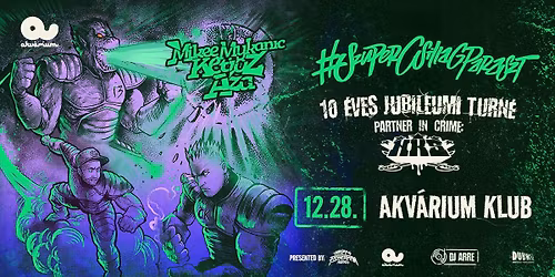 SzuperCsillagParaszt - 10 \u00e9ves jubileumi turn\u00e9 \/\/ Budapest, Akv\u00e1rium Klub