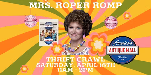 Mrs. Roper\u2019s Romp Thrift Crawl!: Saturday, April 18th, 11am - 2pm