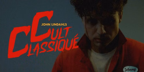 John Lindahl\u2019s CULT CLASSIQU\u00c9 (Early Access Screening)