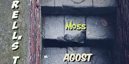 The Basement, Moss, Agost