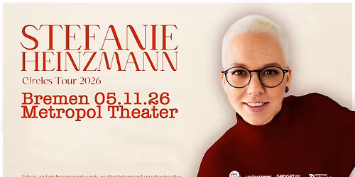 STEFANIE HEINZMANN \u2022 Circles Tour 2026 \u2022 Bremen