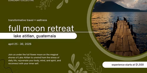 full moon retreat, lake atitlan guatemala