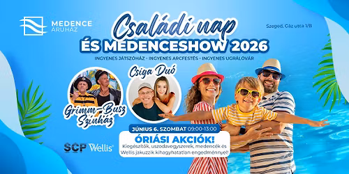 CSAL\u00c1DI NAP \u00c9S MEDENCESHOW 2026 \ud83d\udca6 - \u00fajra SZEGEDEN!