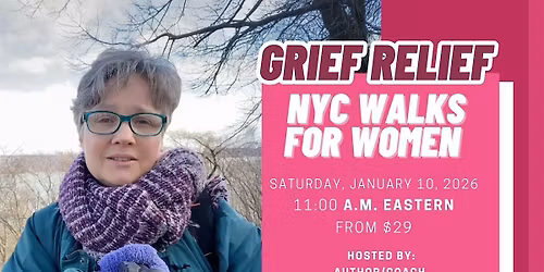Grief Relief Walks for Women NYC