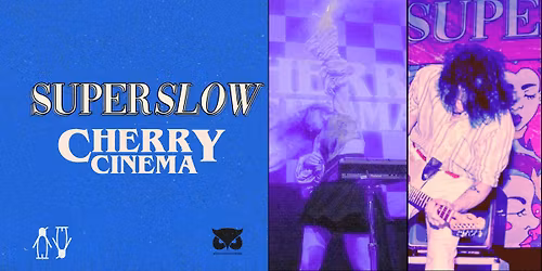 Superslow \/\/ Cherry Cinema \/\/ ASF \/\/ Kvarteret