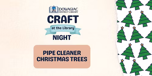 Craft Night at the Library-Pipe Cleaner Christmas Trees