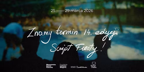 14. edycja Festiwalu Filmowego Script Fiesta! \ud83d\udcc3\ud83d\udd8a\ufe0f