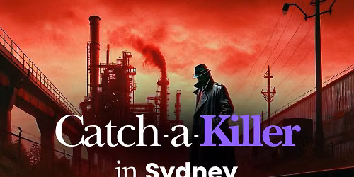 Catch a Killer: An Immersive Murder Mystery Experience - Sydney