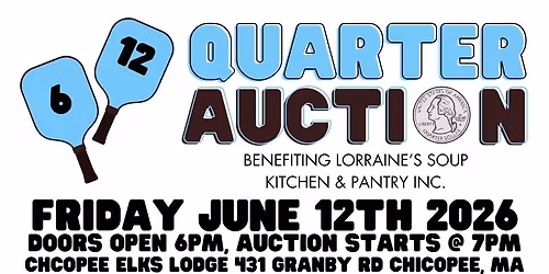 Quarter Auction for Lorraine\u2019s Soup Kitchen & Pantry Inc