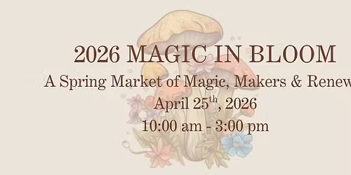 2026 Magic in Bloom