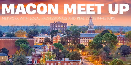 Macon Meet Up - Real Estate Investing